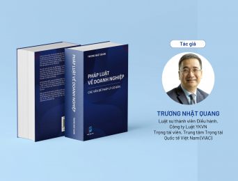 Trọng tài viên Trương Nhật Quang phát hành ấn bản sửa đổi đầu tiên của cuốn “Pháp luật về doanh nghiệp – Các vấn đề pháp lý cơ bản”